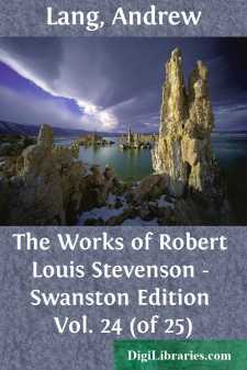 The Works of Robert Louis Stevenson - Swanston Edition Vol. 24...