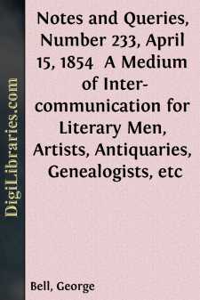 Notes and Queries, Number 233, April 15, 1854 
A Medium of...