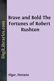 Brave and Bold
The Fortunes of Robert Rushton