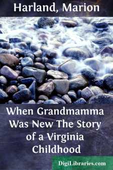When Grandmamma Was New
The Story of a Virginia Childhood