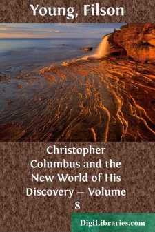 Christopher Columbus and the New World of His Discovery - Volume 8