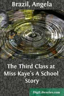 The Third Class at Miss Kaye's
A School Story