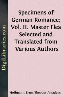 Specimens of German Romance; Vol. II. Master Flea
Selected and...