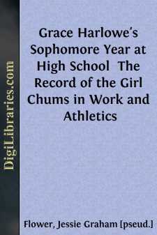 Grace Harlowe's Sophomore Year at High School 
The Record of the Girl Chums in Work and Athletics