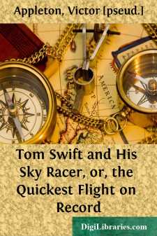 Tom Swift and His Sky Racer, or, the Quickest Flight on Record