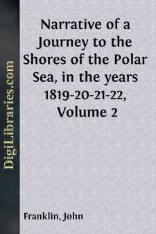 Narrative of a Journey to the Shores of the Polar Sea, in the years 1819-20-21-22, Volume 2