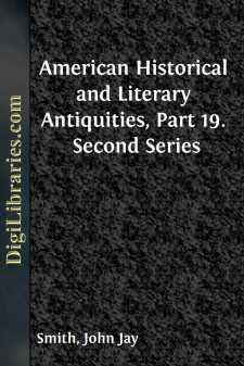 American Historical and Literary Antiquities, Part 19.
Second Series