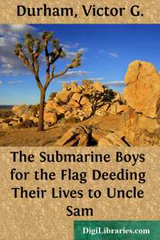 The Submarine Boys for the Flag
Deeding Their Lives to Uncle Sam