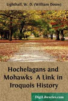 Hochelagans and Mohawks 
A Link in Iroquois History