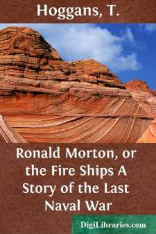 Ronald Morton, or the Fire Ships
A Story of the Last Naval War