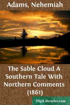The Sable Cloud
A Southern Tale With Northern Comments (1861)