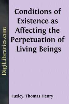 Conditions of Existence as Affecting the Perpetuation of Living...