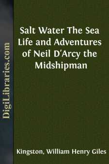 Salt Water
The Sea Life and Adventures of Neil D'Arcy the Midshipman