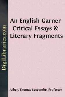 An English Garner
Critical Essays & Literary Fragments