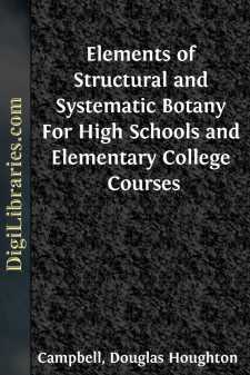 Elements of Structural and Systematic Botany
For High Schools...