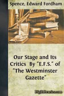 Our Stage and Its Critics 
By "E.F.S." of "The Westminster Gazette"