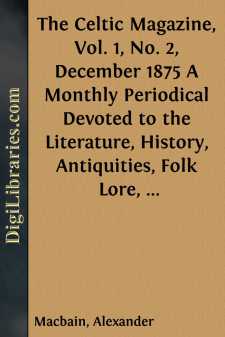The Celtic Magazine, Vol. 1, No. 2, December 1875
A Monthly...