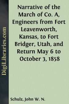 Narrative of the March of Co. A, Engineers from Fort Leavenworth,...