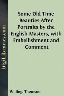 Some Old Time Beauties
After Portraits by the English Masters,...