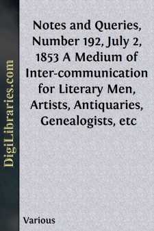 Notes and Queries, Number 192, July 2, 1853
A Medium of...
