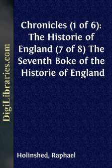 Chronicles (1 of 6): The Historie of England (7 of 8)
The Seventh Boke of the Historie of England