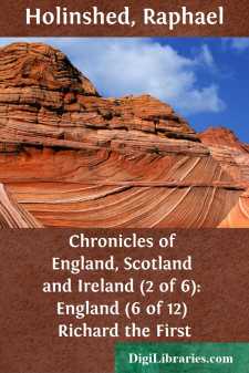 Chronicles of England, Scotland and Ireland (2 of 6): England (6 of 12)
Richard the First