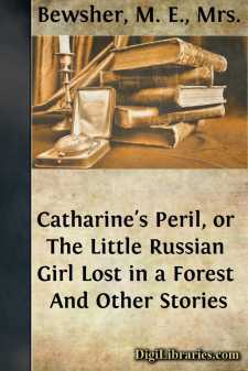 Catharine's Peril, or The Little Russian Girl Lost in a Forest...