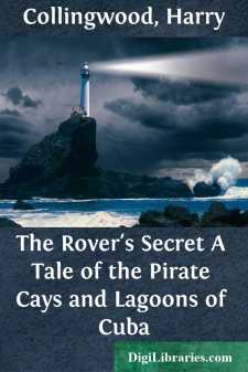 The Rover's Secret
A Tale of the Pirate Cays and Lagoons of Cuba