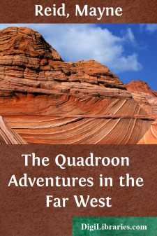The Quadroon
Adventures in the Far West