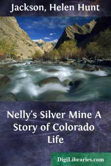 Nelly's Silver Mine
A Story of Colorado Life
