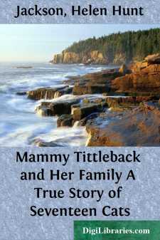 Mammy Tittleback and Her Family
A True Story of Seventeen Cats