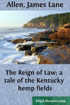 The Reign of Law; a tale of the Kentucky hemp fields