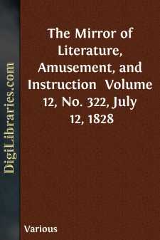 The Mirror of Literature, Amusement, and Instruction 
Volume 12,...
