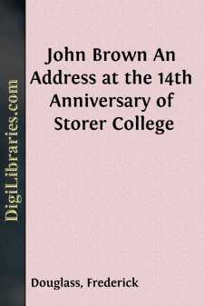 John Brown
An Address at the 14th Anniversary of Storer College