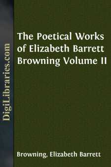 The Poetical Works of Elizabeth Barrett Browning
Volume II