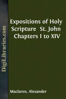 Expositions of Holy Scripture 
St. John Chapters I to XIV