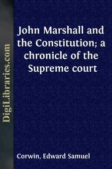 John Marshall and the Constitution; a chronicle of the Supreme court