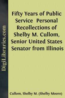 Fifty Years of Public Service 
Personal Recollections of Shelby...