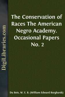 The Conservation of Races
The American Negro Academy. Occasional...