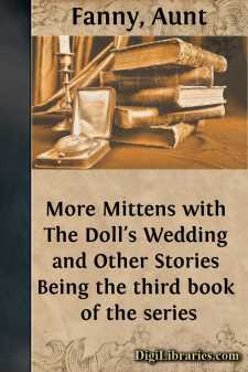 More Mittens with The Doll's Wedding and Other Stories
Being the...