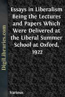Essays in Liberalism
Being the Lectures and Papers Which Were...