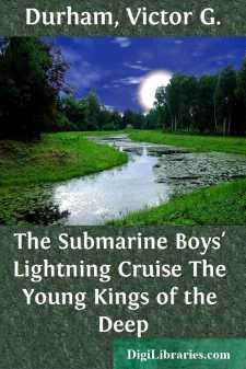 The Submarine Boys' Lightning Cruise
The Young Kings of the Deep