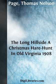 The Long Hillside
A Christmas Hare-Hunt In Old Virginia
1908