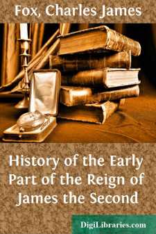 History of the Early Part of the Reign of James the Second