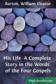 His Life 
A Complete Story in the Words of the Four Gospels