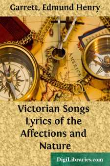 Victorian Songs
Lyrics of the Affections and Nature