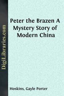 Peter the Brazen
A Mystery Story of Modern China