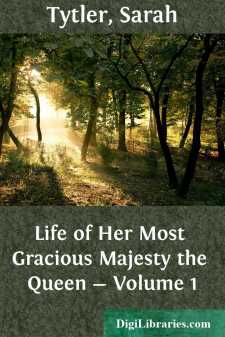 Life of Her Most Gracious Majesty the Queen - Volume 1