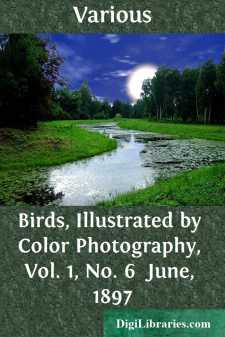 Birds, Illustrated by Color Photography, Vol. 1, No. 6 
June, 1897