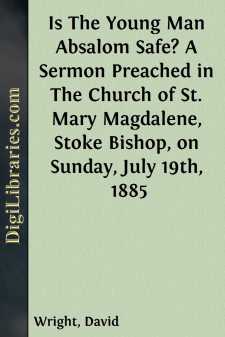 Is The Young Man Absalom Safe?
A Sermon Preached in The Church...